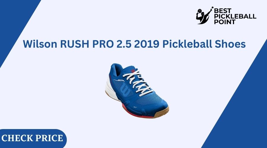 Wilson RUSH PRO 2.5 2019 Pickleball Shoes