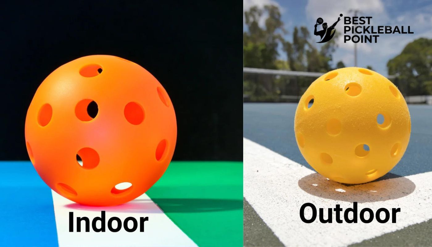 Difference Between Indoor and Outdoor Pickleballs